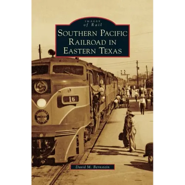 Southern Pacific Railroad in Eastern Texas