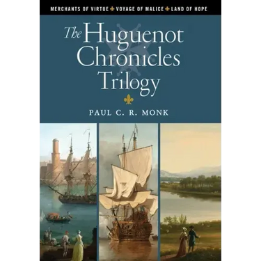 The Huguenot Chronicles Trilogy