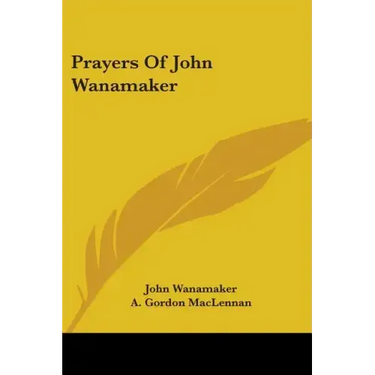 Prayers of John Wanamaker