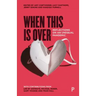 When This Is Over: Reflections on an Unequal Pandemic