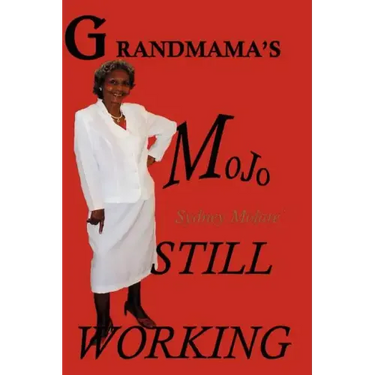 Grandmama's Mojo Still Working