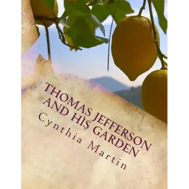 Thomas Jefferson and His Garden
