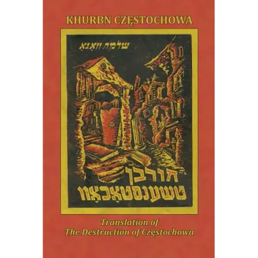 Translation of the Destruction of Czenstochow (Cz Stochowa, Poland)