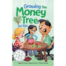 Growing the Money Tree for Kids: A Fun Guide to Investing for Ages 8-12