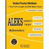 ALEKS Subject Test Mathematics: Student Practice Workbook + Two Full-Length ALEKS Math Tests