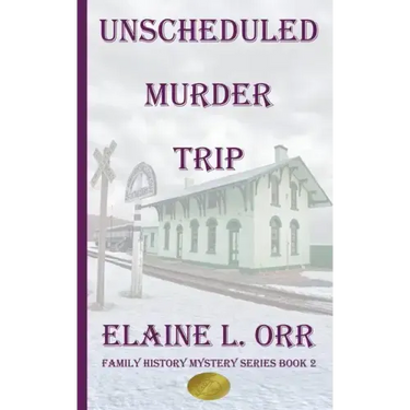 The Unscheduled Murder Trip: Second Family History Mystery