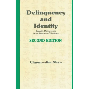Delinquency and Identity: Delinquency in an American Chinatown