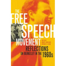 The Free Speech Movement: Reflections on Berkeley in the 1960s