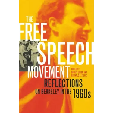 The Free Speech Movement: Reflections on Berkeley in the 1960s