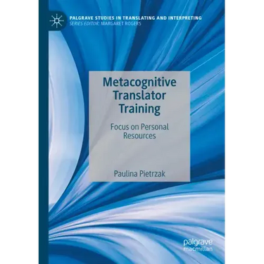 Metacognitive Translator Training: Focus on Personal Resources