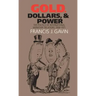 Gold, Dollars, and Power: The Politics of International Monetary Relations, 1958-1971