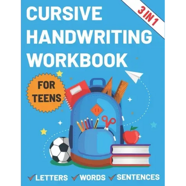 Cursive Handwriting Workbook for Teens: Cursive workbook for teens tweens & young