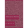 Presence and Absence: A Philosophical Investigation of Language and Being