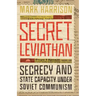 Secret Leviathan: Secrecy and State Capacity Under Soviet Communism