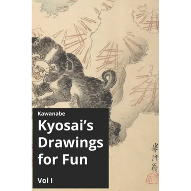 Kawanabe Kyosai's Drawing for Fun Vol I