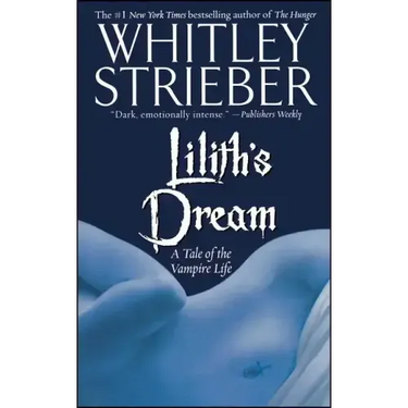 Lilith's Dream: A Tale of the Vampire Life