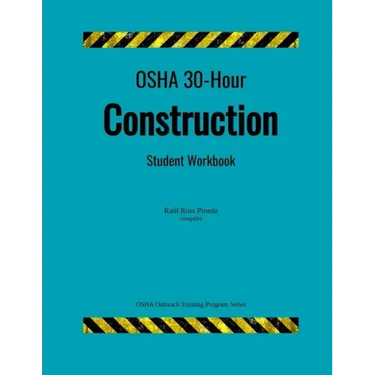 OSHA 30-Hour Construction; Student Workbook