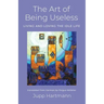 The Art of Being Useless
