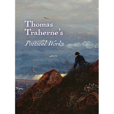 The Poetical Works of Thomas Traherne