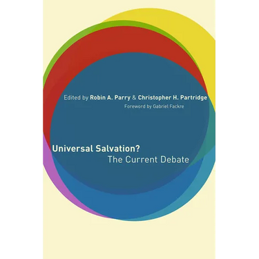 Universal Salvation?: The Current Debate