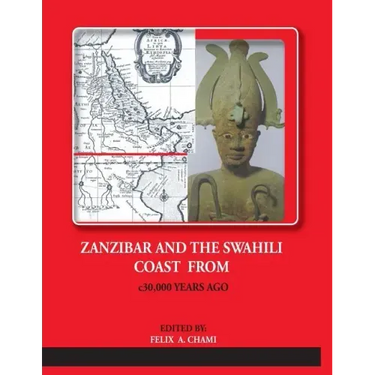 ZANZIBAR AND THE SWAHILI COAST FROM c.30,000 YEARS AGO