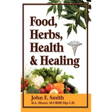 Foods, Herbs, Health and Healing