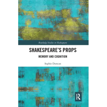 Shakespeare's Props: Memory and Cognition