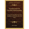 Fundamentals of Christian Statesmanship: A Study of the Bible from the Standpoint of Politics and the State