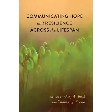 Communicating Hope and Resilience Across the Lifespan