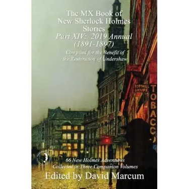 The MX Book of New Sherlock Holmes Stories - Part XIV: 2019 Annual (1891-1897)
