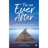 For an Ever After: A Collection of Poems and Short Stories