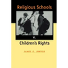 Religious Schools v. Children's Rights