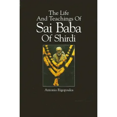 The Life And Teachings Of Sai Baba Of Shirdi