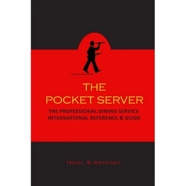 The Pocket Server: The Professional Dining Service International Reference and Guide
