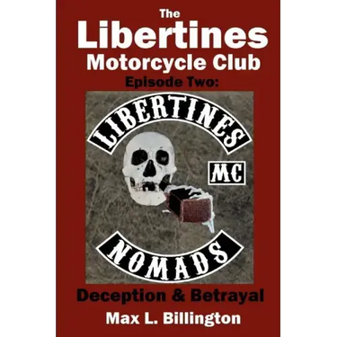 The Libertines Motorcycle Club: Deception and Betrayal