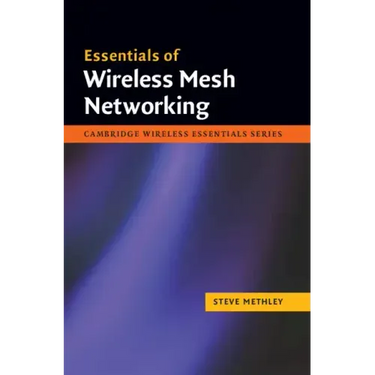 Essentials of Wireless Mesh Networking