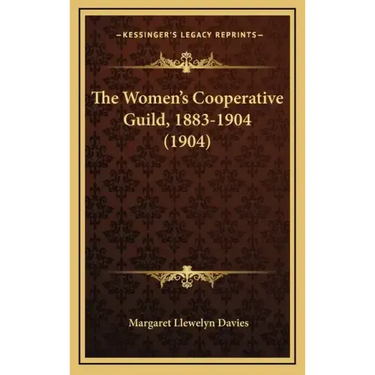 The Women's Cooperative Guild, 1883-1904 (1904)