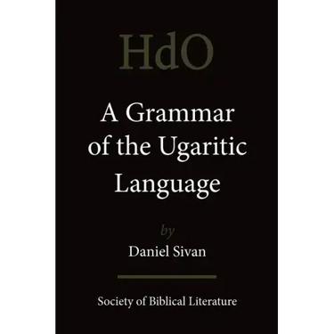 A Grammar of the Ugaritic Language: Second Impression with Corrections