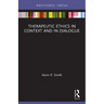 Therapeutic Ethics in Context and in Dialogue