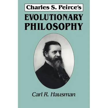 Charles S. Peirce's Evolutionary Philosophy