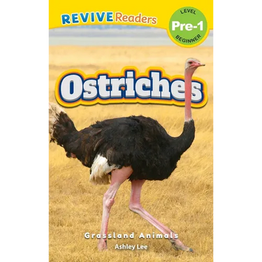 Ostriches: Grassland Animals (Revive Readers, Level Pre-1)