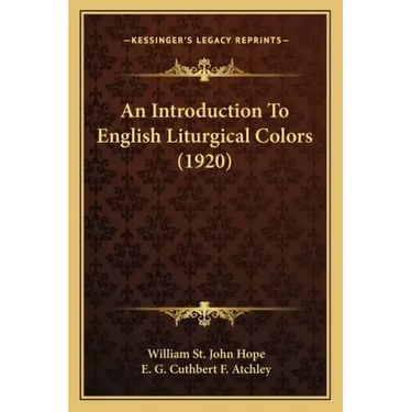 An Introduction to English Liturgical Colors (1920)