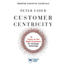 Customer Centricity: Focus on the Right Customers for Strategic Advantage