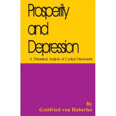 Prosperity and Depression: A Theoretical Analysis of Cyclical Movements