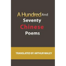 A Hundred and Seventy Chinese Poems