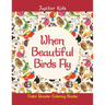 When Beautiful Birds Fly: Color Wonder Coloring Books