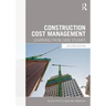 Construction Cost Management: Learning from Case Studies