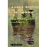 Ashes of the Moon: Environment and Evil in the Amazon