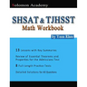 Solomon Academy's SHSAT & TJHSST Math Workbook: Thomas Jefferson High School for Science and Technology & New York City SHSAT Math Workbook