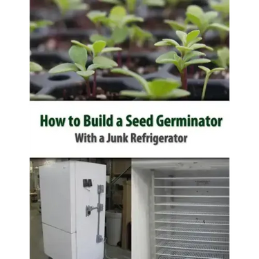 How to Build a Seed Germinator From a Junk Refrigerator